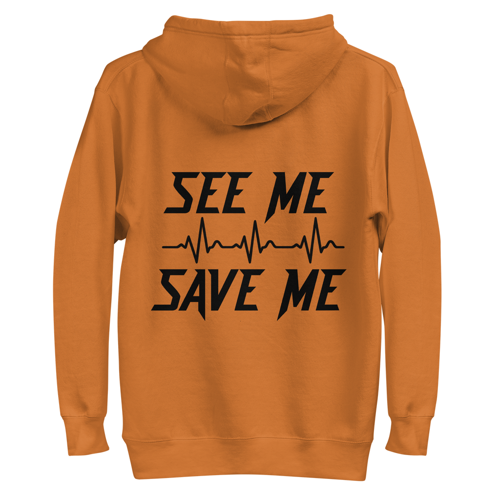 See Me Save Me Unisex Hoodie