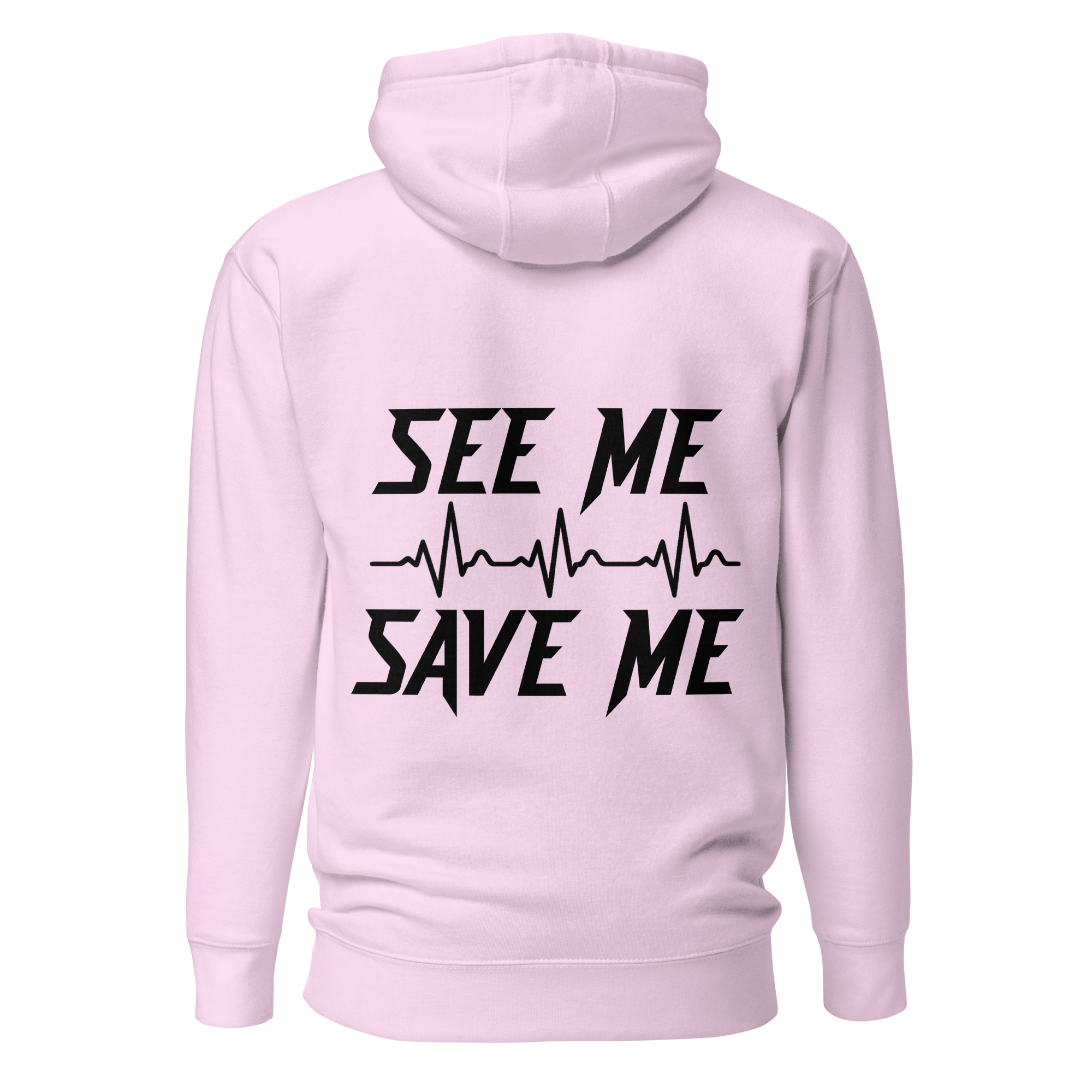 See Me Save Me Unisex Hoodie