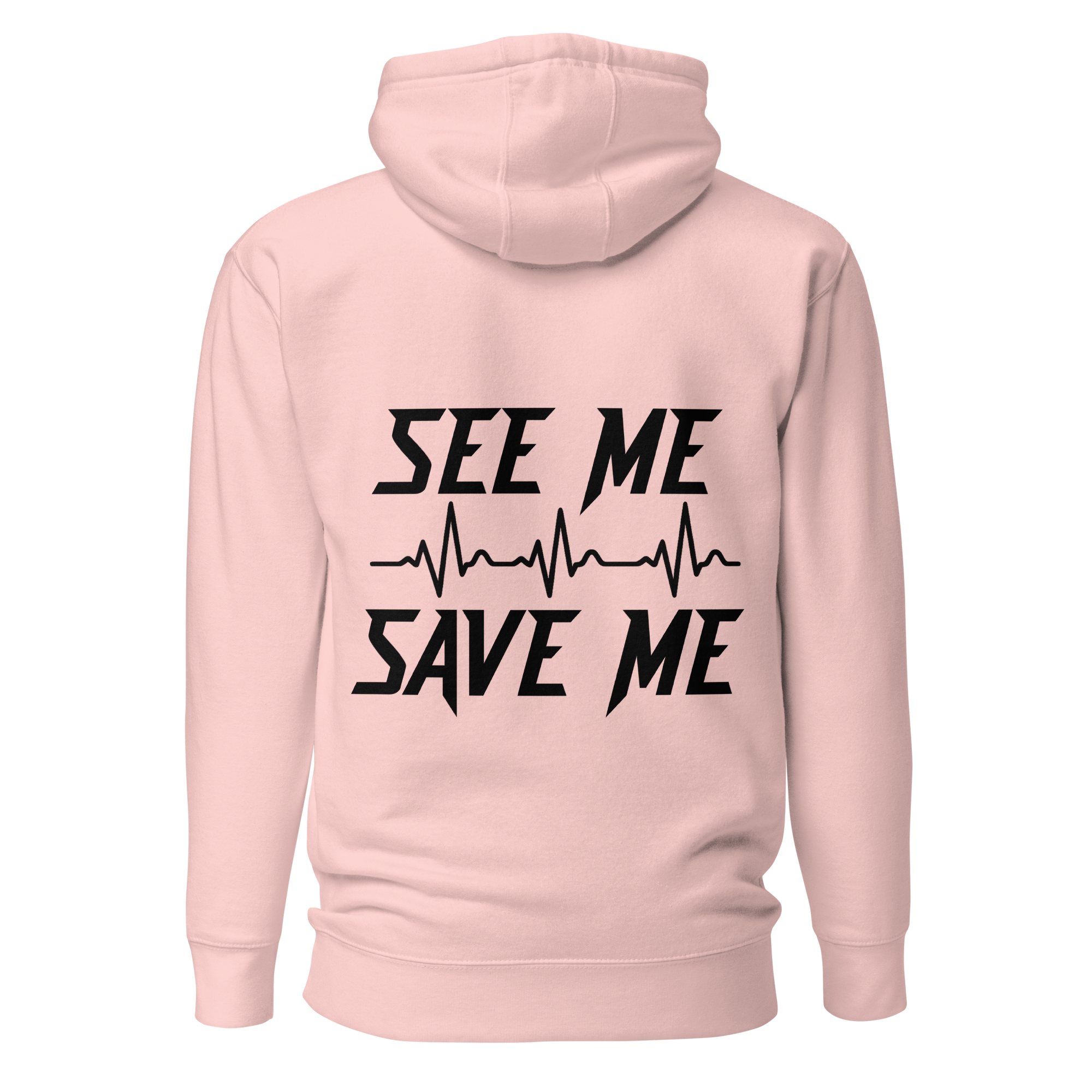 See Me Save Me Unisex Hoodie
