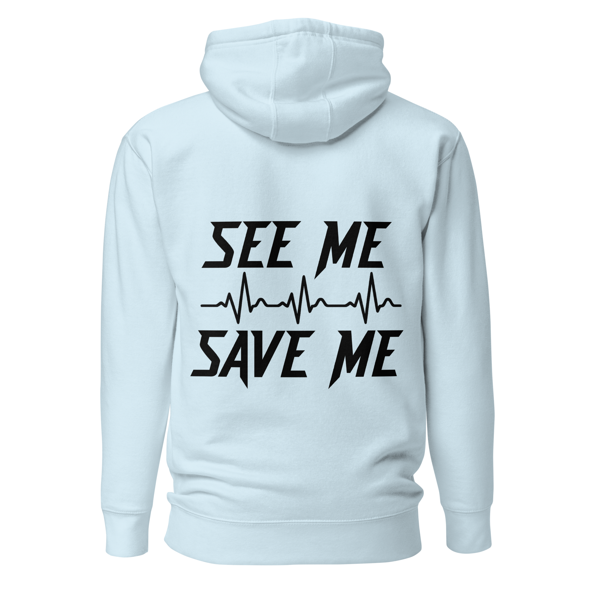 See Me Save Me Unisex Hoodie