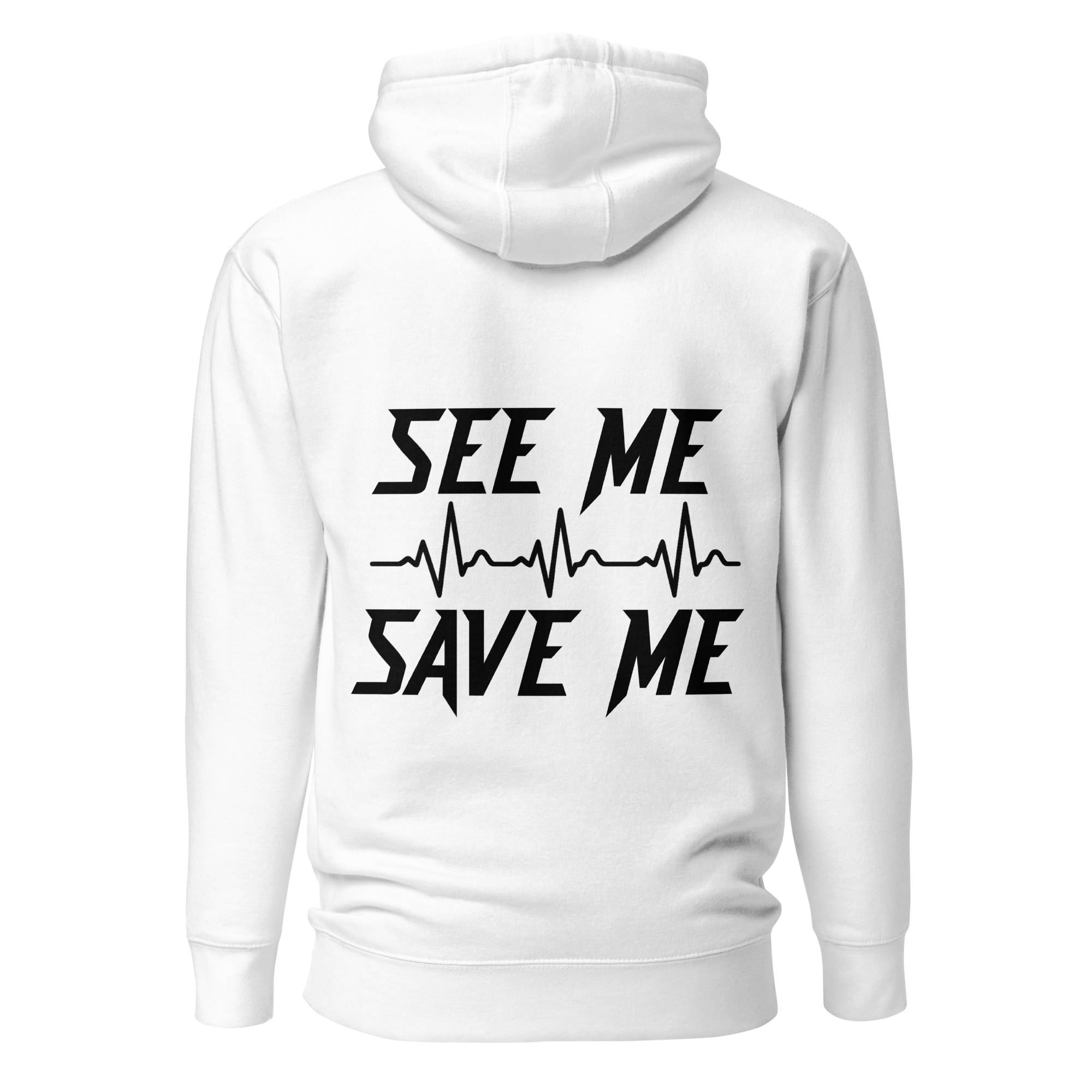 See Me Save Me Unisex Hoodie